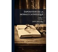 Exposition de la morale catholique