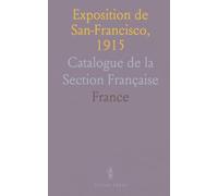 Exposition de San-Francisco, 1915: Catalogue de la Section Française