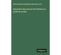 Exposition des oeuvres de Prud'hon au profit de sa fille