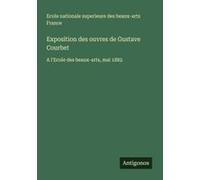 Exposition Des Ouvres De Gustave Courbet