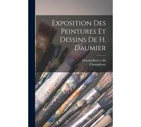 Exposition Des Peintures Et Dessins De H. Daumier