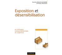 Exposition et désensibilisation - En thérapie comportementale et cognitive