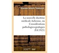 Exposition précise de la nouvelle doctrine médicale italienne, l'inflammation et la fièvre continue - Giacomo Antonio Tommasini - Hachette Bnf - broché - Livre