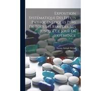 Exposition Systématique Des Effets Pathogénétiques Purs De Tous Les Remèdes Mis Jusqu'à Ce Jour En Expérience
