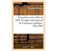 Exposition Universelle De 1898. Congrès International De L'assistance Publique.