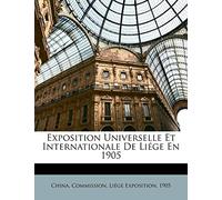 Exposition Universelle Et Internationale De Liége En 1905