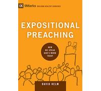 Expositional Preaching: How We Speak God's Word Today
