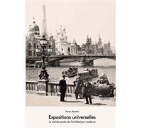 Expositions universelles Le procès perdu de l’architecture moderne - Yaron Pesztat - Cfc Eds - broché - Monographie