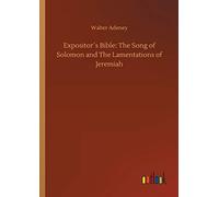 Expositor?S Bible: The Song Of Solomon And The Lamentations Of Jeremiah