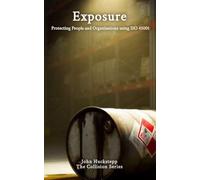 Exposure: Protecting People and Organisations using ISO 45001