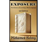 Exposure: The Science of Learning a New Language (3rd Edition)