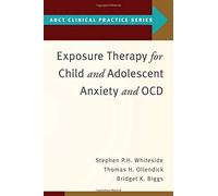 Exposure Therapy For Child And Adolescent Anxiety And Ocd