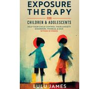 Exposure Therapy For Children And Adolescents