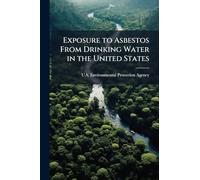 Exposure to Asbestos From Drinking Water in the United States