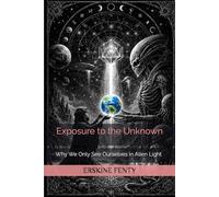 Exposure to the Unknown: Why We Only See Ourselves in Alien Light
