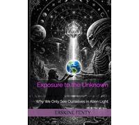 Exposure to the Unknown: Why We Only See Ourselves in Alien Light