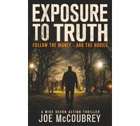EXPOSURE TO TRUTH: Follow the money - and the bodies