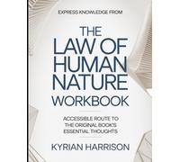 Express Knowledge from The Law Of Human Nature: Accessible Route to the Original Book's Essential Thoughts