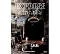 Express Steam - Locomotives of the Gwr
