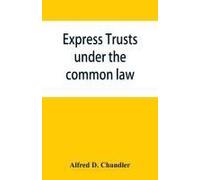 Express Trusts Under The Common Law