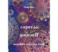 express yourself: mandala coloring book