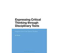 Expressing Critical Thinking Through Disciplinary Texts: Insights From Five Genre Studies