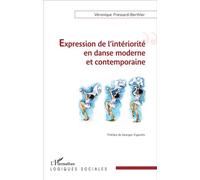 Expression de l'intériorité en danse moderne et contemporaine - Veronique Pressard Berthier - L'harmattan - broché - Beau livre