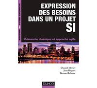Expression des besoins dans un projet SI - Démarche classique et approche agile: Démarche classique et approche agile