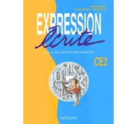 Expression écrite CE2. Manuel pour l'élève