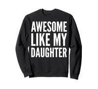 Expression géniale comme Celle d'un Parent Fier de ma Fille Sweatshirt