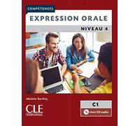 Expression orale 4 - Niveau C1- Livre + CD - 2ème édition
