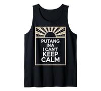 Expression Philippine Amusante Putang Ina Humour I Can't Keep Calm Débardeur