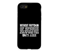 Expression Sarcastique des Idiots de la liberté d'expression Coque pour iPhone SE (2020) / 7/8