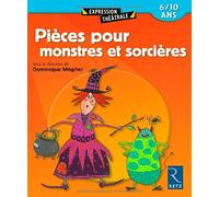 Expression Theatrale - Pieces pour monstres et sorcieres