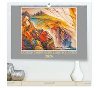 Expressionistische Landschaften (hochwertiger Premium Wandkalender 2026 DIN A2 quer), Kunstdruck in Hochglanz: Naturerlebnisse der Seele