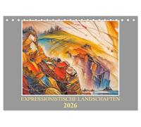 Expressionistische Landschaften (Tischkalender 2026 DIN A5 quer), CALVENDO Monatskalender: Naturerlebnisse der Seele