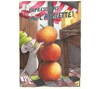 Expressions dans l'assiette ! Elbaz-Dodon (Auteur)
