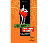 Hélène Singer – Expressions du corps interne – La voix, la performance et chant plastique – Broché