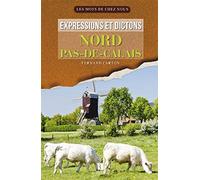 EXPRESSIONS ET DICTONS NORD - PAS DE CALAIS