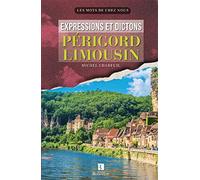 EXPRESSIONS ET DICTONS PERIGORD - LIMOUSIN