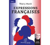 Expressions françaises 1 CD audio - Thierry Marck - Stanke Alexandre - Texte lu (CD) - Textes lus CD