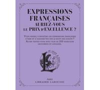Expressions françaises d'hier et d'aujourd'hui : auriez-vous le prix d'excellence ?