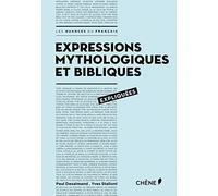 Expressions mythologiques et bibliques expliquées