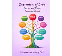 Expressions of Love Lyrics and Poems From the Heart: Lyrics and Poems From the Heart