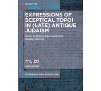 Expressions Of Sceptical Topoi In (Late) Antique Judaism