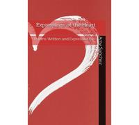 Expressions Of The Heart: Poems Written And Expressed By: