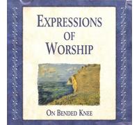 Expressions of Worship Vol.2: on Bended Knee [UK Import]