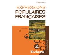 Expressions populaires françaises - Cosimo Campa - Studyrama Eds - Poche - Dictionnaire et encyclopédie