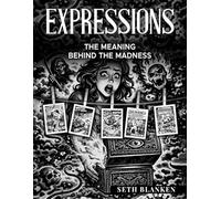 Expressions: The Meaning Behind the Madness