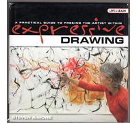 Expressive Drawing: A Practical Guide to Freeing the Artist Within